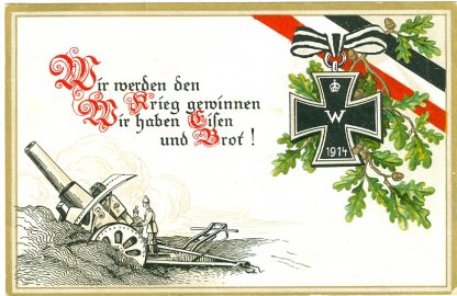 1. WK, Patriotik, "Eisen und Brot", Kanone, 1914