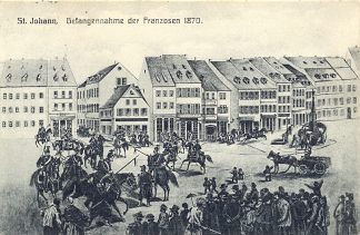 Saarbrücken, Gefangennahme der Franzosen, 1908