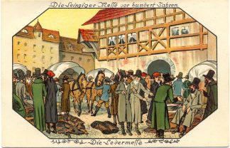 Leipzig, "Leipziger Messe vor 100 Jahren", Farb-Litho, um 1900,