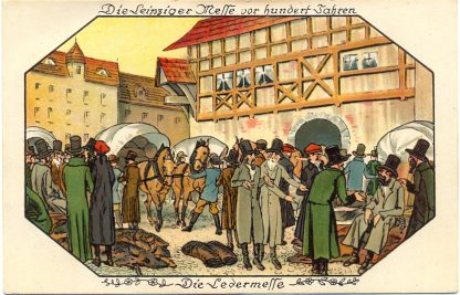 Leipzig, "Leipziger Messe vor 100 Jahren", Farb-Litho, um 1900,