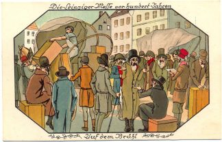 Leipzig, "Leipziger Messe vor 100 Jahren", Farb-Litho, um 1900,
