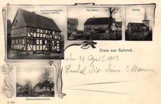 Schotten - Rainrod, Gemeindewirtshaus Knöss, Mühle, Kirche u. Brücke, 1913