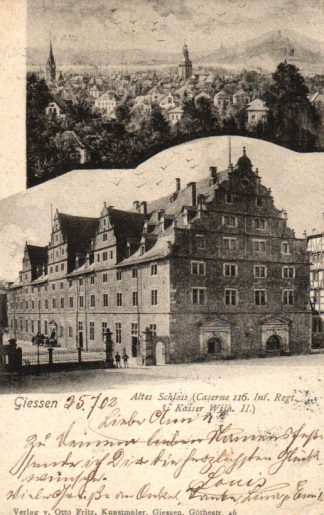 Giessen, Altes Schloss, Kaserne 116. Inf. Regiment, 1902 nach Wien versandt