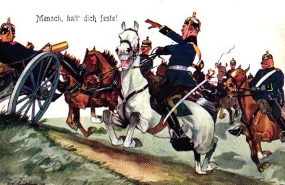 Militär, Soldaten, Pferde, "Mensch, halt dich feste!", sign. Schönpflug